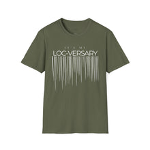 Load image into Gallery viewer, It's My Loc-Versary Unisex T-Shirt