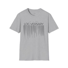Load image into Gallery viewer, It's My Loc-Versary Unisex T-Shirt