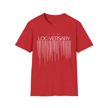Load image into Gallery viewer, It's My Loc-Versary Unisex T-Shirt