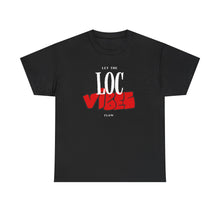 Load image into Gallery viewer, Let The Loc Vibes Flow T-Shirt