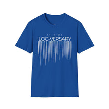 Load image into Gallery viewer, It&#39;s My Loc-Versary Unisex T-Shirt
