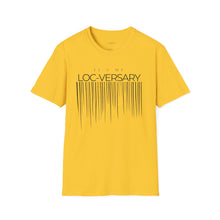 Load image into Gallery viewer, It&#39;s My Loc-Versary Unisex T-Shirt
