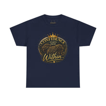 Load image into Gallery viewer, Confidence Starts From Within T-Shirt — Inspirational Motivational Tee
