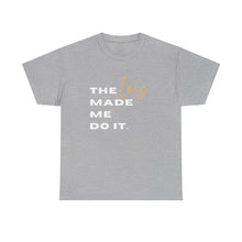 Load image into Gallery viewer, &#39;The Locs Made Me Do It&#39; Tee
