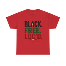 Load image into Gallery viewer, Black. Free. Loc’d. T-Shirt
