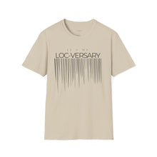 Load image into Gallery viewer, It&#39;s My Loc-Versary Unisex T-Shirt
