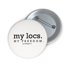 Load image into Gallery viewer, My Locs. My Freedom. Pin
