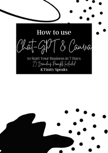 How to Use ChatGPT and Canva to Start a Business in 7 Days